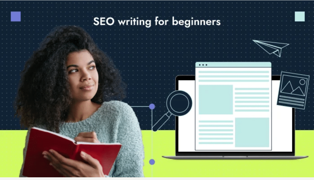 SEO writing for beginners guide with a woman learning content writing skills